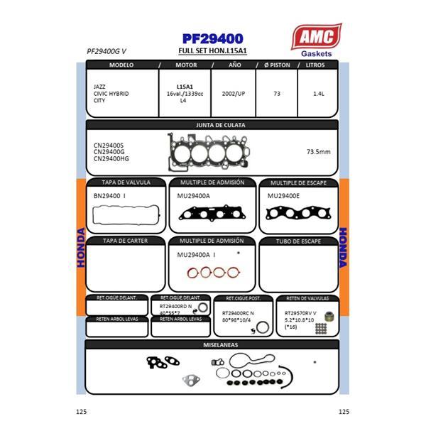 JUEGO DE EMPAQUETADURA DE MOTOR GRAFITO C/RETENES VITON HONDA CIVIC HYBRID/ JAZZ 1.400cc. 16V. Eng:L15A1 2002 ADELANTE - 73mm.